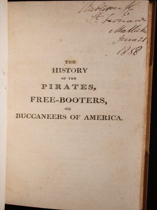 History of the Pirates, Free-Booters, or Buccaneers of America.
