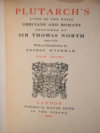 Plutarch's Lives of the Noble Grecians and Romans Englished by Sir Thomas North