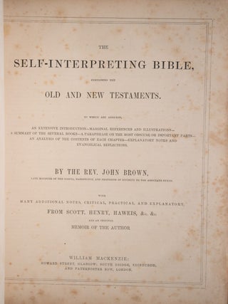 The Self-Interpreting Bible, Containing the Old and New Testaments.