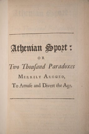 Athenian Sport: or, Two Thousand Paradoxes Merrily Argued, To Amuse and Divert the Age