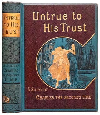 Item #1080 Untrue To His Trust or Plotters and Patriots. Henry Johnson
