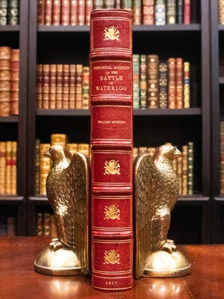 An Historical Account of the Campaign in the Netherlands, in 1815, under His Grace the Duke of Wellington, and Marshall Prince Blucher, comprising the Battles of Ligny, Quatre Bras, and Waterloo; . . . "; An Historical Account of the Battle of Waterloo (Title on Half-Title Page)