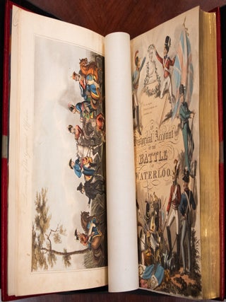 An Historical Account of the Campaign in the Netherlands, in 1815, under His Grace the Duke of Wellington, and Marshall Prince Blucher, comprising the Battles of Ligny, Quatre Bras, and Waterloo; . . . "; An Historical Account of the Battle of Waterloo (Title on Half-Title Page)