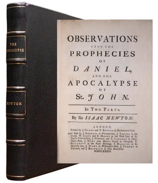 Item #1095 Observations Upon the Prophecies of Daniel, and the Apocalypse of St. John. Isaac Newton