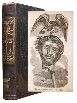 The Pirates Own Book, or Authentic Narratives of the Lives, Exploits, and Executions of the Most...