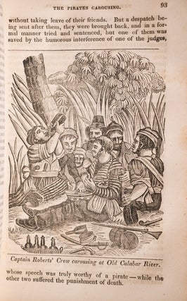 The Pirates Own Book, or Authentic Narratives of the Lives, Exploits, and Executions of the Most Celebrated Sea Robbers.