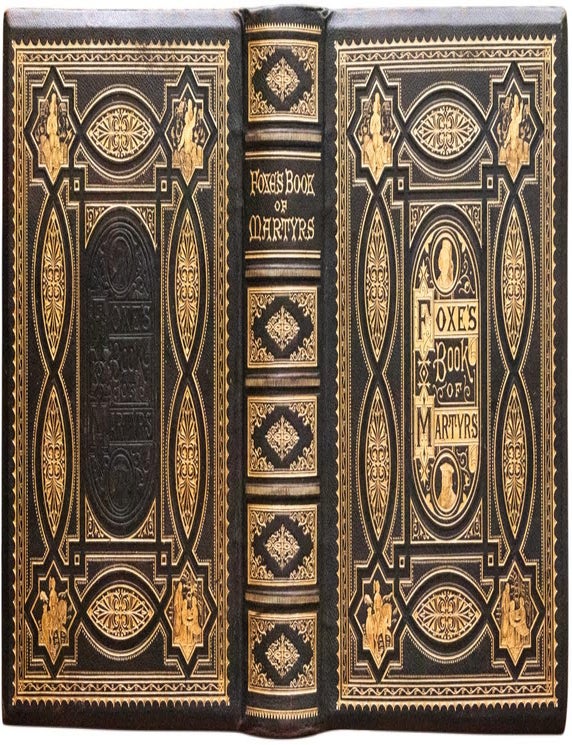 Item #1128 Foxe's Book of Martyrs. John Foxe.