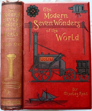 Item #1547 Modern Seven Wonders of the World. Charles Kent