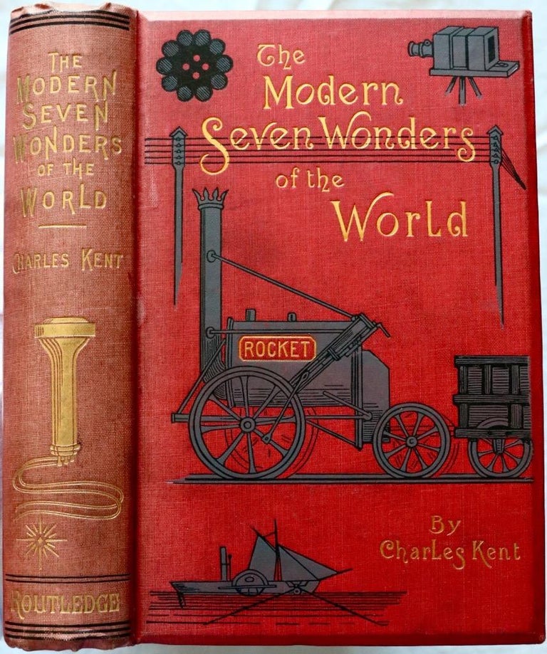 Item #1547 Modern Seven Wonders of the World. Charles Kent.