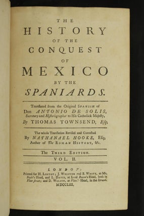 The History of the Conquest of Mexico by the Spaniards