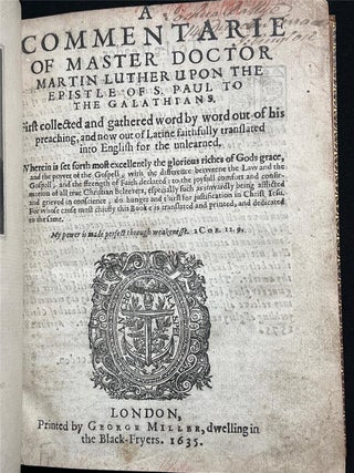 A Commentarie of Martin Luther Upon the Epistle of St. Paul to the Galatians