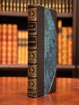 Item #204136015823 Our Old Home: A Series of English Sketches. Nathaniel Hawthorne