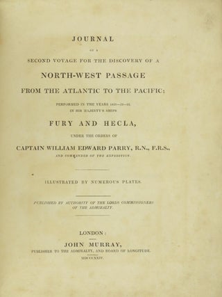 Journal of a Second Voyage for the Discovery of a North-West Passage from the Atlantic to the Pacific