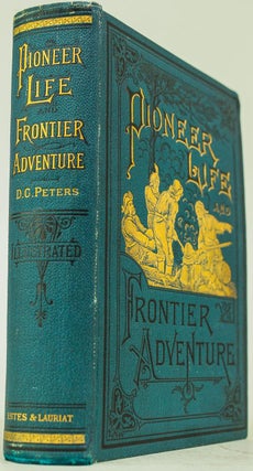 Pioneer Life and Frontier Adventures