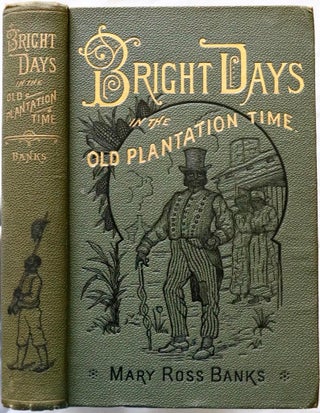 Item #405 Bright Days in the Old Plantation Time. Mary Ross Banks