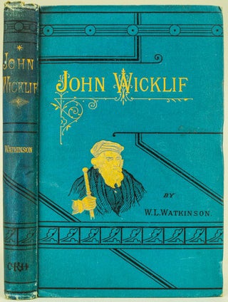 Item #410 John Wicklif. W L. Watkinson