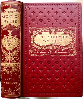 Item #424 The Story of My Life. Mary A. Livermore