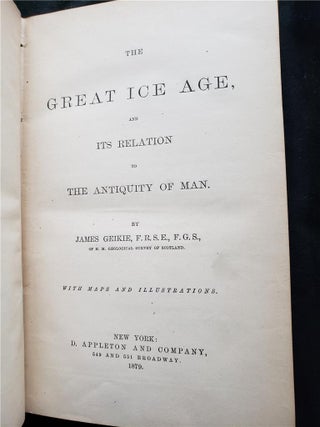 The Great Ice Age, and its Relation to the Antiquity of Man