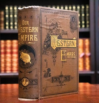 1882 Our Western Empire Pioneers Indian Wars Massacres Illustrated Fine Binding