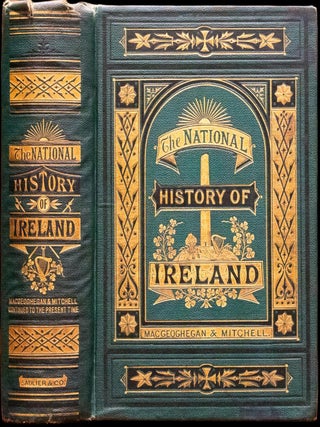 Item #622 1886 The History of Ireland Ancient & Modern Fine Binding Illustrated. John Mitchell