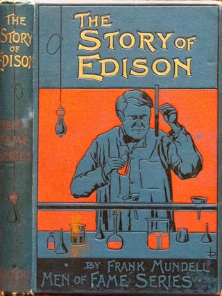Item #638 1898 The Story of Thomas Edison and the Wonders of Electricity Illustrated Rare. Frank...