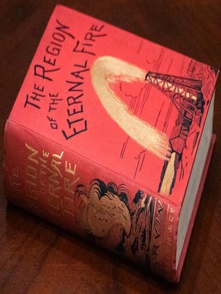 1891 The Region of the Eternal Fire Petroleum Regions Liquid Gold Oil Illustrate