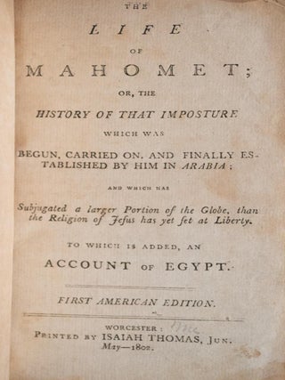 1802 The Life of Mahomet the History of that Imposture Established in Arabia