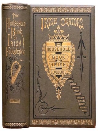 Item #769 1870 The Household Book of Irish Eloquence Orators Fine Binding Illustrated