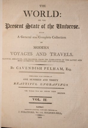 The World or the Present State of the Universe. Being A General and Complete Collection of Modern Voyages and Travels. Captain Cook Explorations in China Lg. Quarto 10.5"x9.25"