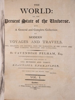 The World or the Present State of the Universe. Being A General and Complete Collection of Modern Voyages and Travels. Captain Cook Explorations in China Lg. Quarto 10.5"x9.25"