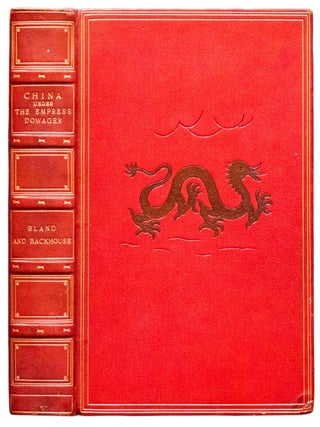 Item #857 China Under The Empress Dowager. J O. P. Bland, E. Backhouse