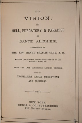 The Vision; or Hell, Purgatory, & Paradise of Dante Alighieri.