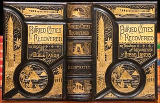 Buried Cities Recovered or Explorations in Bible Lands