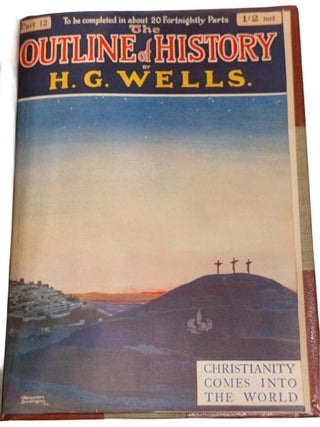 The Outline Of History Being A Plain History Of Life And Mankind by H.G. Wells