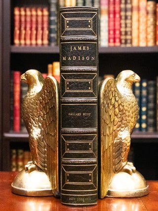 Item #956 The Life of James Madison. Gaillard Hunt