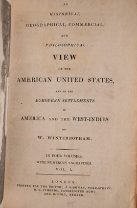 An Historical Geographical Commercial and Philosophical View of the American United States and of the European Settlements in America and the West-Indies