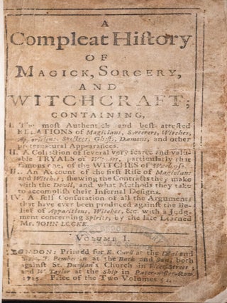 A Compleat History OF MAGICK, SORCERY, AND WITCHCRAFT.